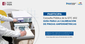 Invitación a la Participación en la Construcción de la Guía Técnica Colombiana GTC 402 para la Calibración de Pinzas Amperimétricas