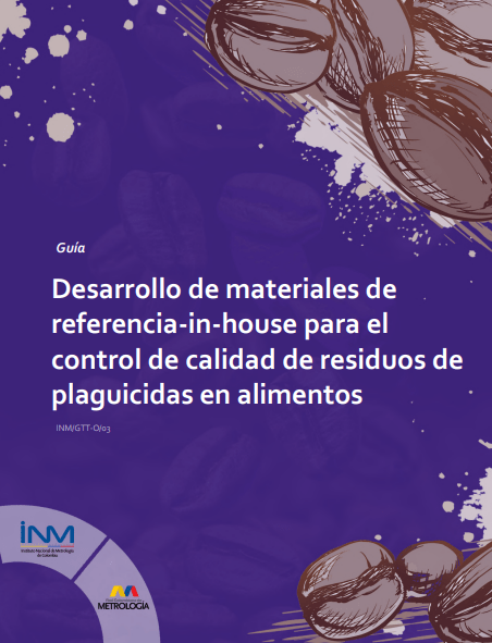 Guía para el desarrollo de materiales de referencia in-house para el control de calidad de residuos de plaguicidas en alimentos